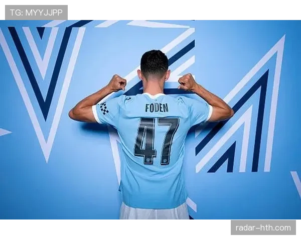 福登:三冠王赛季中前场核心拼图的关键价值 福登:三冠王赛季中前场核心拼图的关键价值